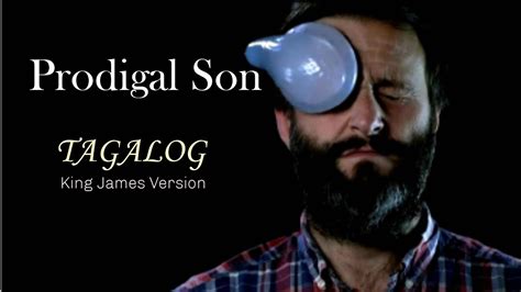 prodigal son meaning in tagalog|Prodigal Son tagalog (kjv) substitle .